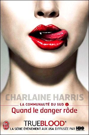 [Sookie Stackhouse 01] • Quand le danger rode